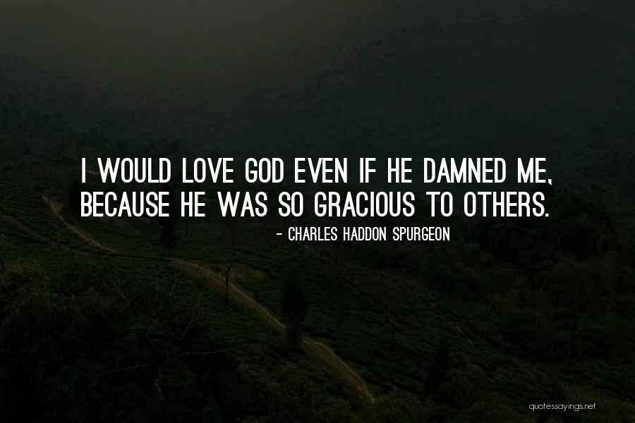 God Love Bible Quotes By Charles Haddon Spurgeon God Love Bible Quotes By Charles Haddon Spurgeon