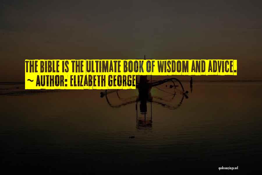 God Love Bible Quotes By Elizabeth George