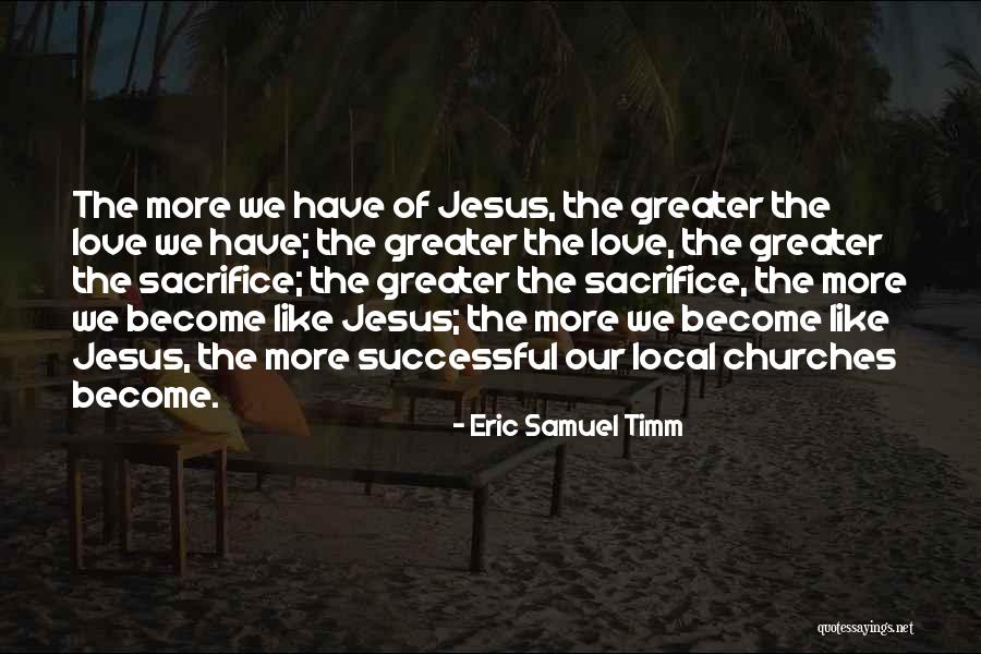 God Love Bible Quotes By Eric Samuel Timm