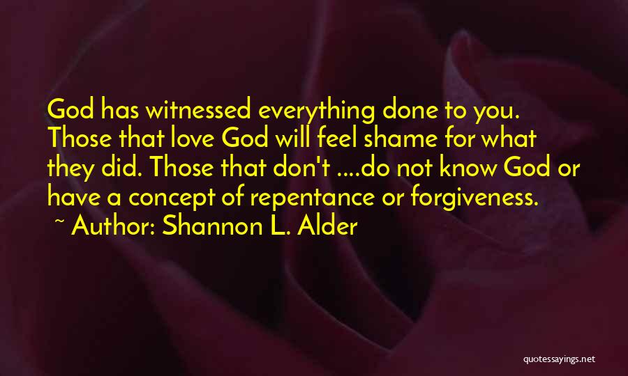 God Love Forgiveness Quotes By Shannon L. Alder