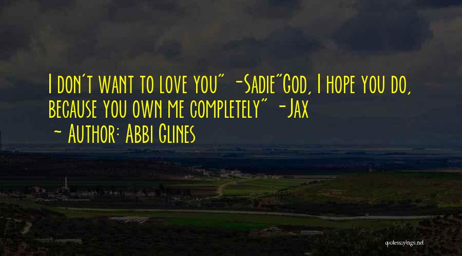 God Love Hope Quotes By Abbi Glines