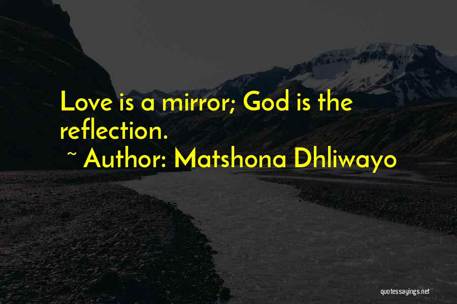 God Love Quotes By Matshona Dhliwayo