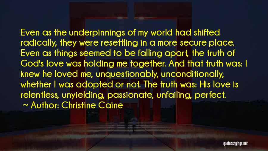 God Love Us Unconditionally Quotes By Christine Caine