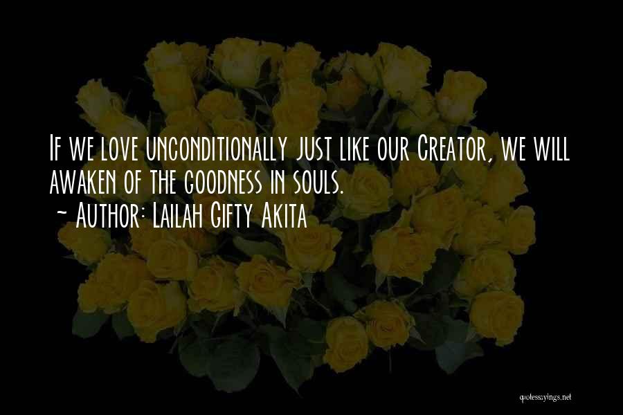 God Love Us Unconditionally Quotes By Lailah Gifty Akita