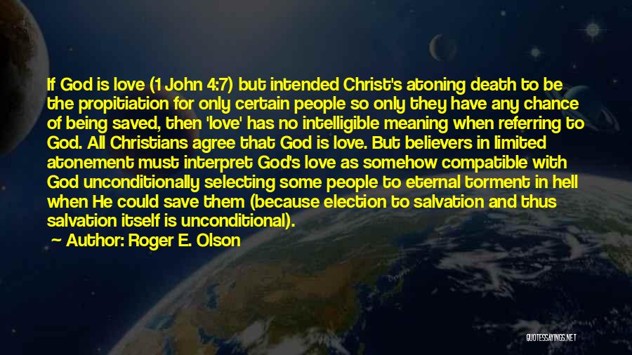 God Love Us Unconditionally Quotes By Roger E. Olson