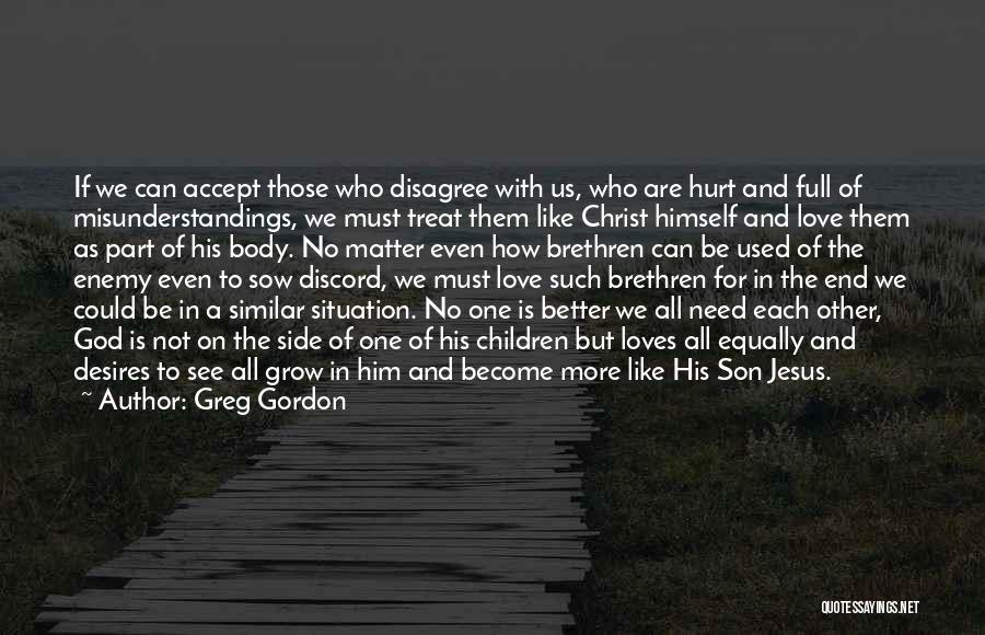 God Loves All Of Us Quotes By Greg Gordon