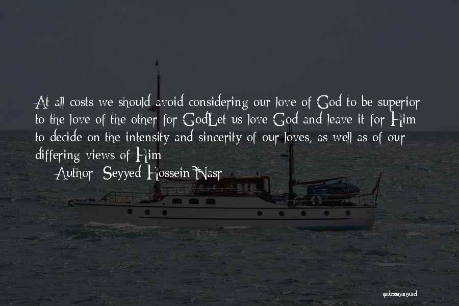 God Loves All Of Us Quotes By Seyyed Hossein Nasr