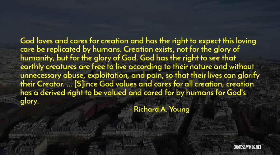 God Loves Animals Quotes By Richard A. Young God Loves Animals Quotes By Richard A. Young