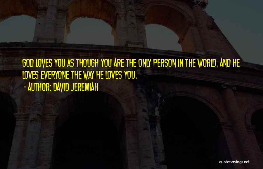 God Loves Everyone Quotes By David Jeremiah