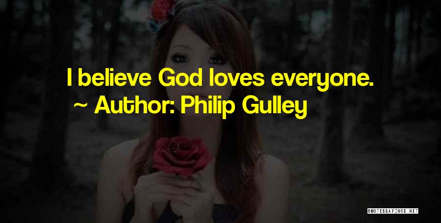 God Loves Everyone Quotes By Philip Gulley