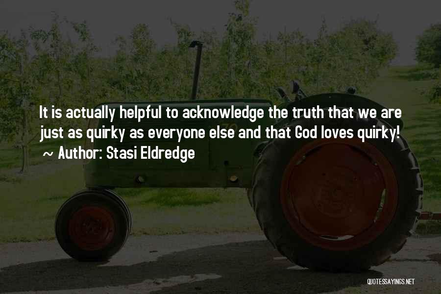 God Loves Everyone Quotes By Stasi Eldredge