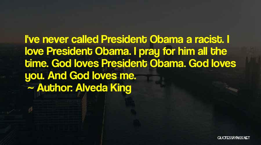 God Loves Me For Me Quotes By Alveda King