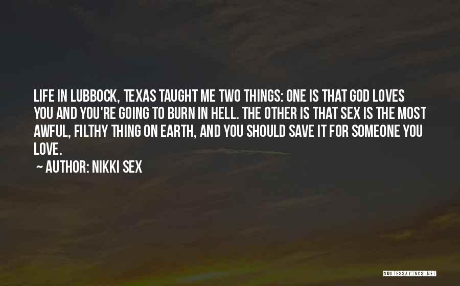 God Loves Me For Me Quotes By Nikki Sex