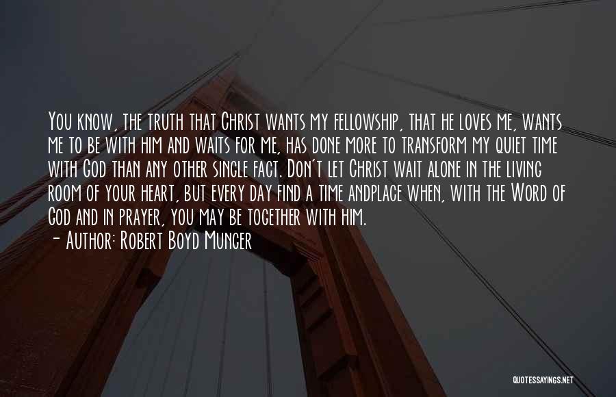 God Loves Me For Me Quotes By Robert Boyd Munger