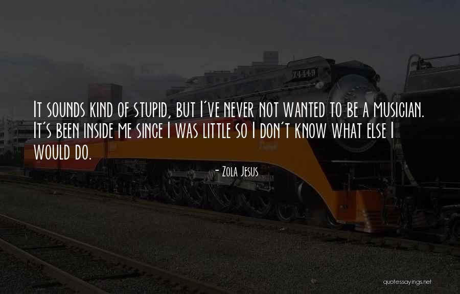 God Loves Rock And Roll Quotes By Zola Jesus God Loves Rock And Roll Quotes By Zola Jesus
