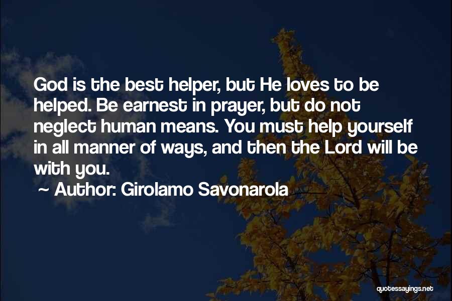 God Loves You Quotes By Girolamo Savonarola