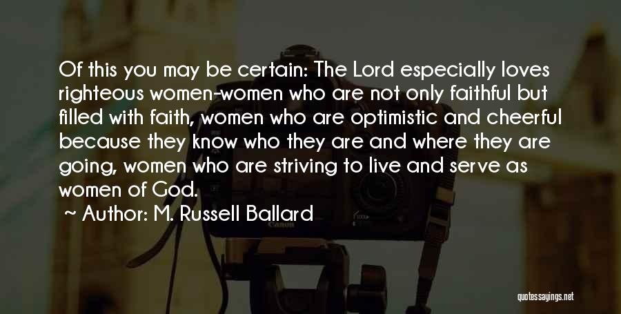God Loves You Quotes By M. Russell Ballard
