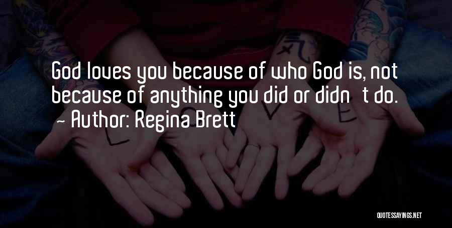 God Loves You Quotes By Regina Brett