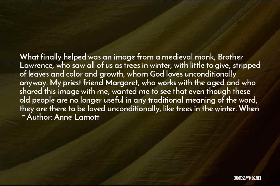 God Loves You Unconditionally Quotes By Anne Lamott