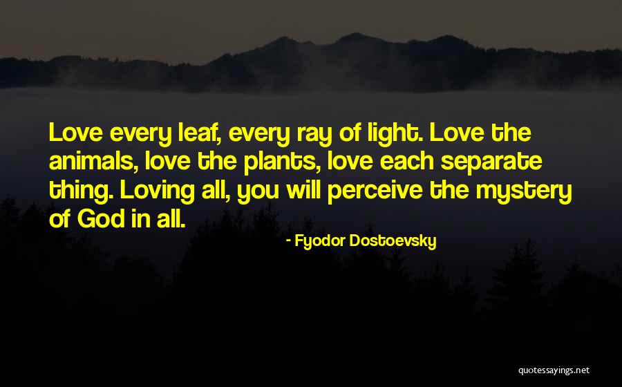 God Loving Animals Quotes By Fyodor Dostoevsky