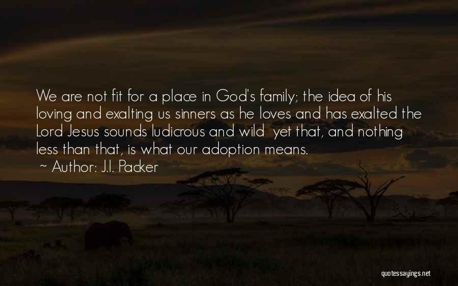 God Loving Sinners Quotes By J.I. Packer