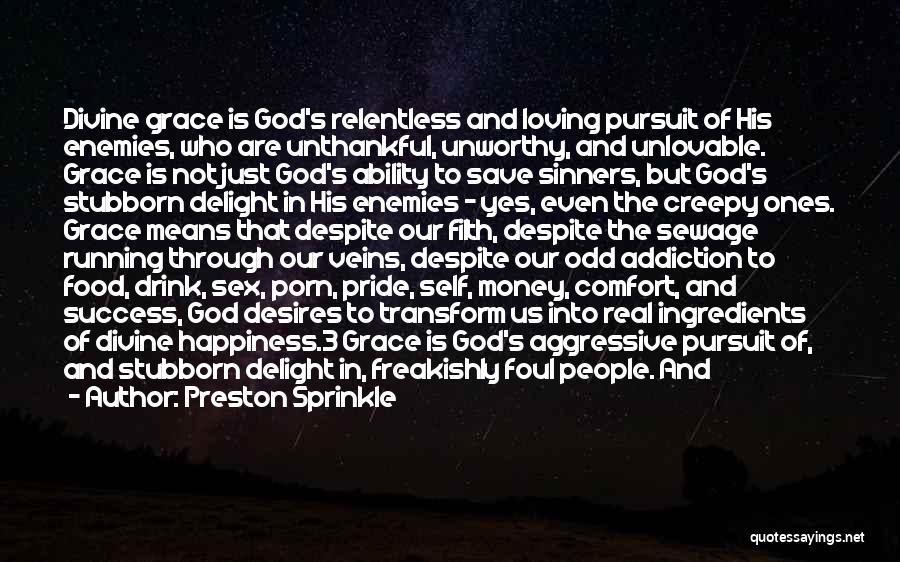 God Loving Sinners Quotes By Preston Sprinkle