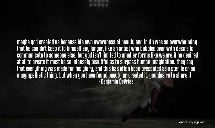 God Made Beauty Quotes By Benjamin DeVries