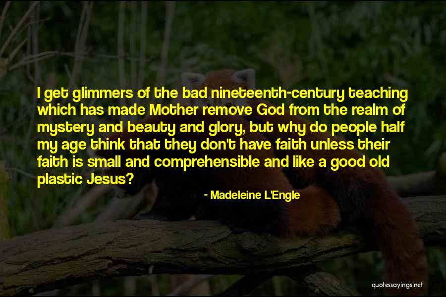 God Made Beauty Quotes By Madeleine L'Engle