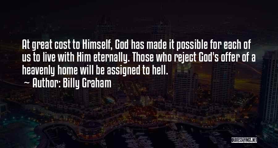 God Made It Possible Quotes By Billy Graham