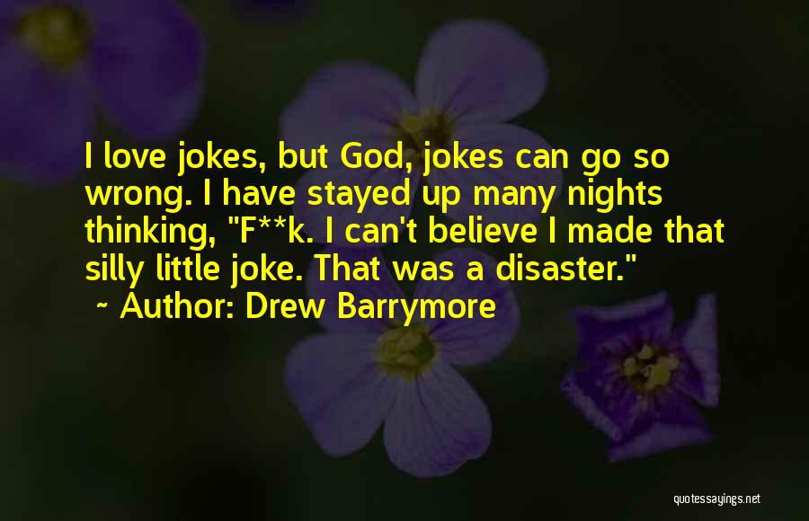 God Made Love Quotes By Drew Barrymore