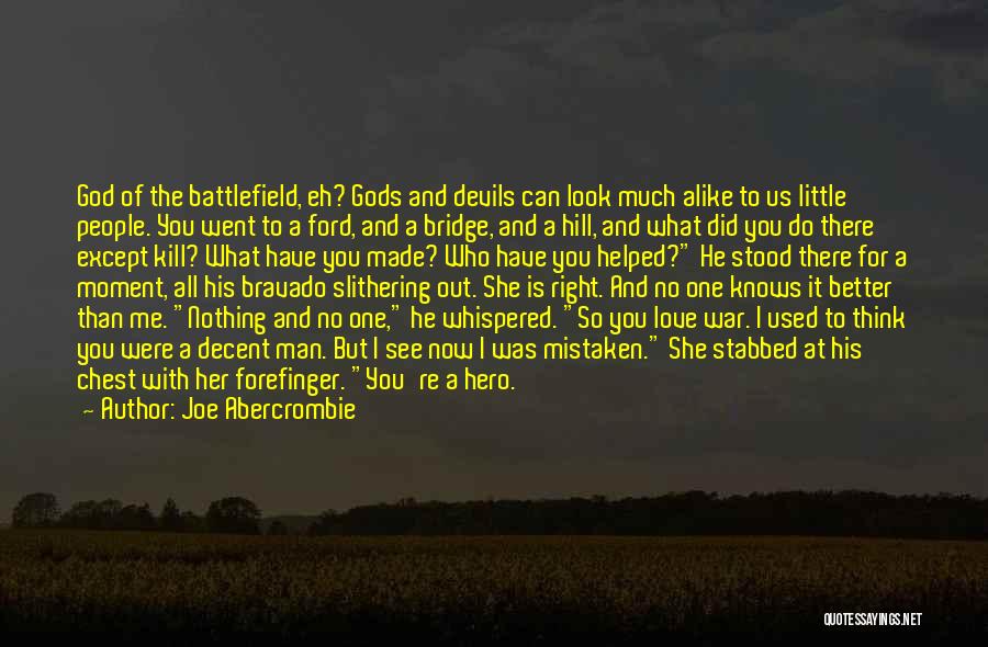 God Made Love Quotes By Joe Abercrombie