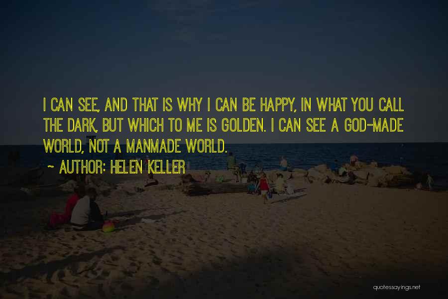 God Made Me Happy Quotes By Helen Keller