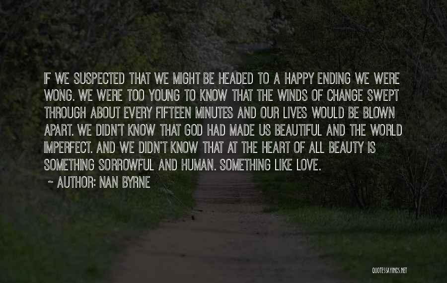 God Made Me Happy Quotes By Nan Byrne