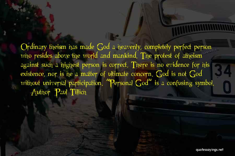 God Made Me Perfect Quotes By Paul Tillich