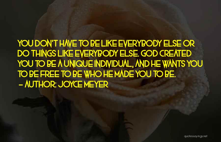 God Made Me Unique Quotes By Joyce Meyer