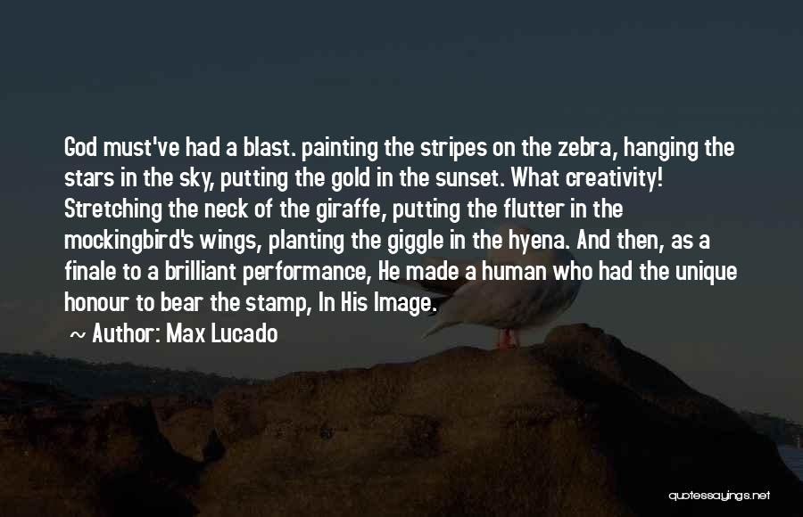 God Made Me Unique Quotes By Max Lucado