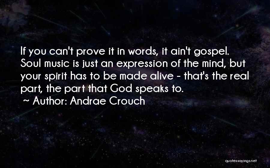 God Made Music Quotes By Andrae Crouch