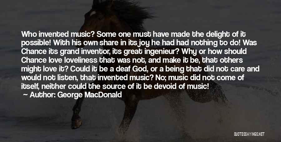 God Made Music Quotes By George MacDonald