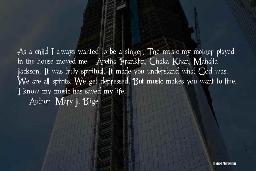 God Made Music Quotes By Mary J. Blige