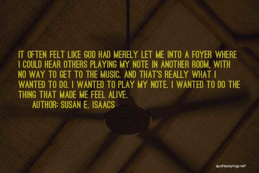 God Made Music Quotes By Susan E. Isaacs