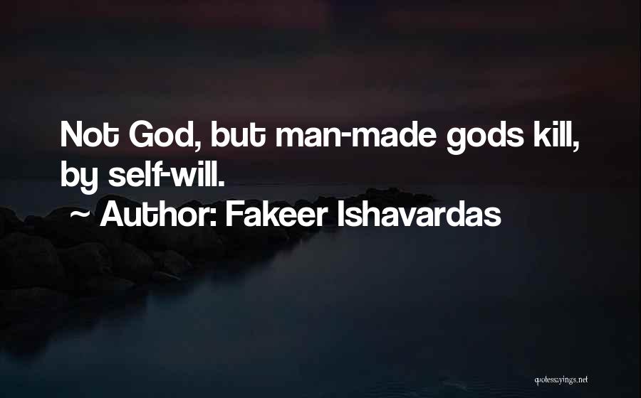 God Made Nature Quotes By Fakeer Ishavardas