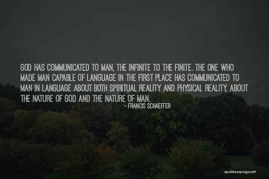 God Made Nature Quotes By Francis Schaeffer