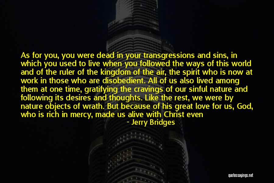 God Made Nature Quotes By Jerry Bridges God Made Nature Quotes By Jerry Bridges
