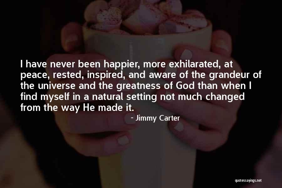 God Made Nature Quotes By Jimmy Carter