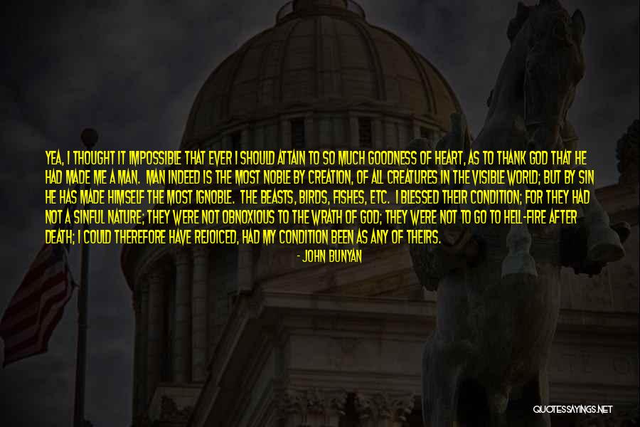 God Made Nature Quotes By John Bunyan God Made Nature Quotes By John Bunyan