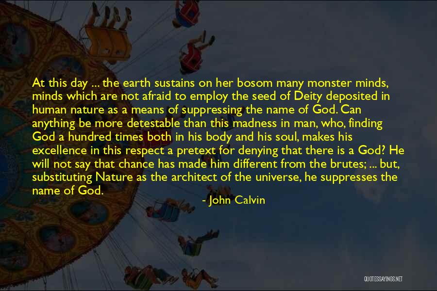 God Made Nature Quotes By John Calvin God Made Nature Quotes By John Calvin