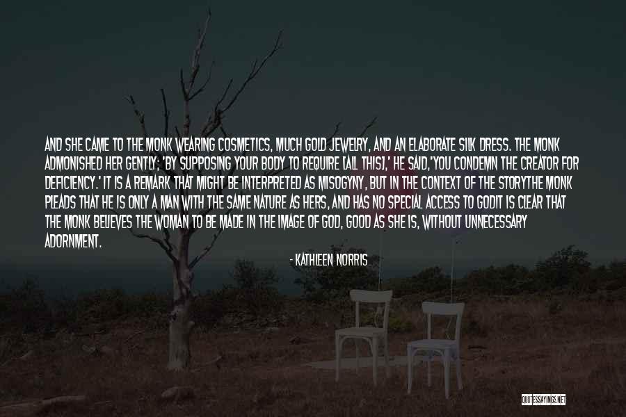 God Made Nature Quotes By Kathleen Norris God Made Nature Quotes By Kathleen Norris