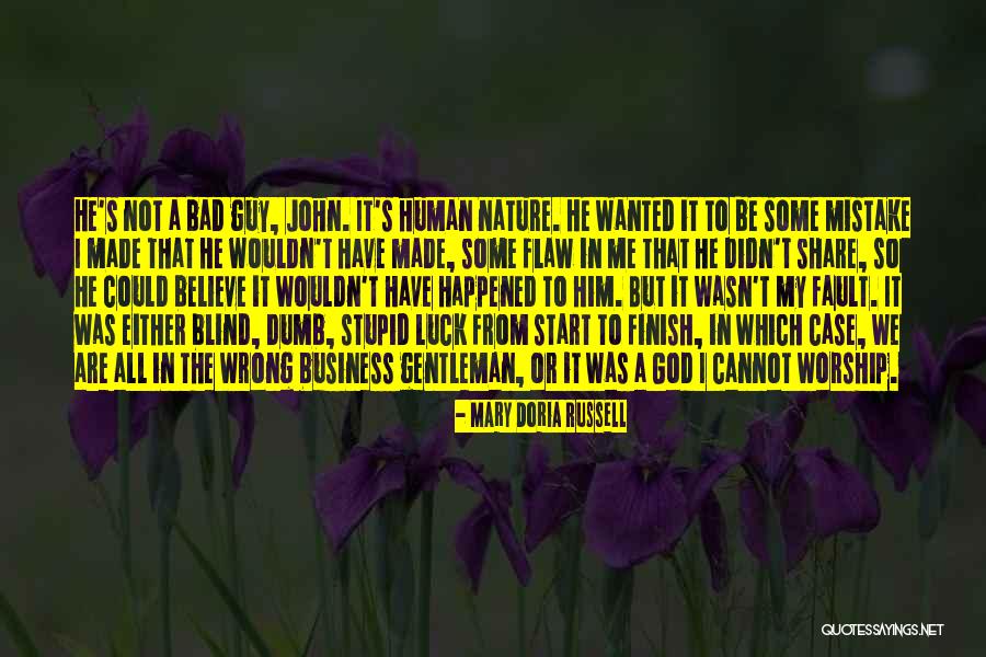 God Made Nature Quotes By Mary Doria Russell God Made Nature Quotes By Mary Doria Russell