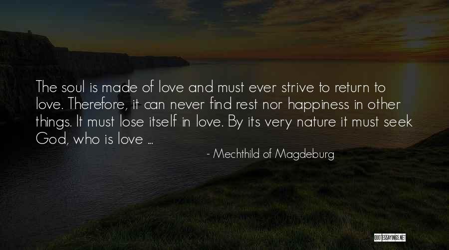 God Made Nature Quotes By Mechthild Of Magdeburg God Made Nature Quotes By Mechthild Of Magdeburg