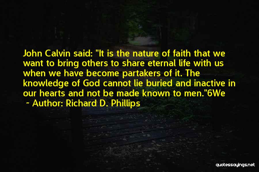 God Made Nature Quotes By Richard D. Phillips